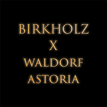 birkholz x waldorf astoria